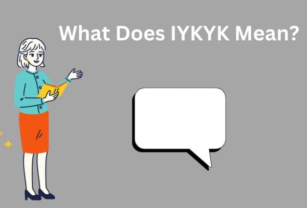 What Does IYKYK Mean?